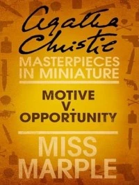 Motive v. Opportunity - a Miss Marple Short Story